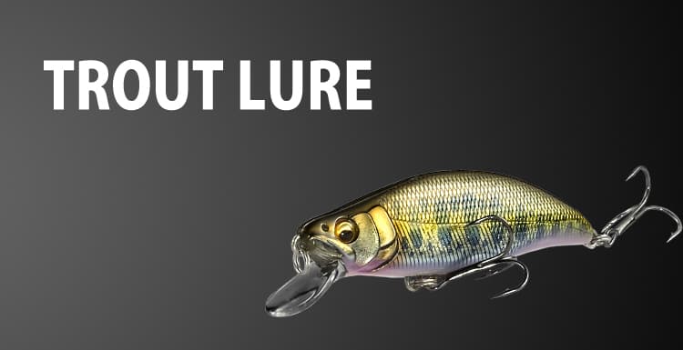TROUT LURE　トラウトルアー