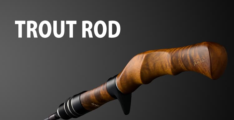 TROUT ROD　トラウトロッド