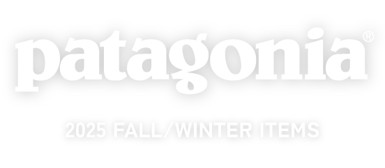 patagonia 2025 FW ITEM'S - ナチュラムから2025秋冬アイテムのご提案 -