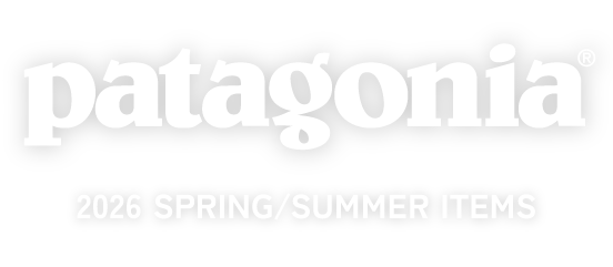 patagonia 2026 SS ITEM'S - ナチュラムから2026春夏アイテムのご提案 -